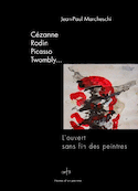 Cézanne, rodin, picasso, twombly..